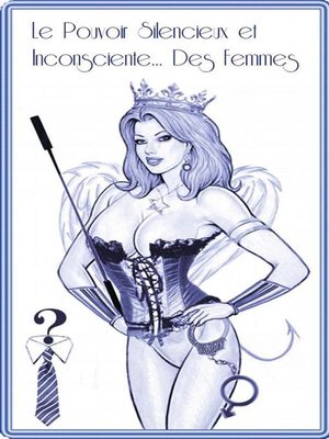 cover image of Le Pouvoir Silencieux et Inconsciente... Des Femmes